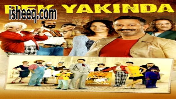 فيلم Pek Yakında مترجم | قريبا
