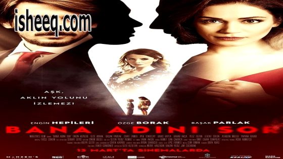 فيلم Bana Adını Sor مترجم | اساليني عن اسمك