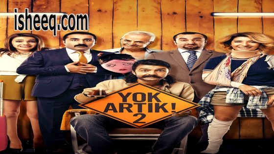 فيلم Yok Artık! 2 مترجم | لا يعقل! 2