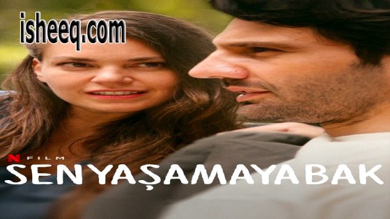فيلم Sen Yaşamaya Bak مترجم | بين ايد امينة