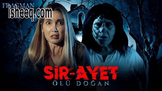 فيلم Sir-Ayet: Ölü Doğan مترجم | السير ايت: اولو دوغان